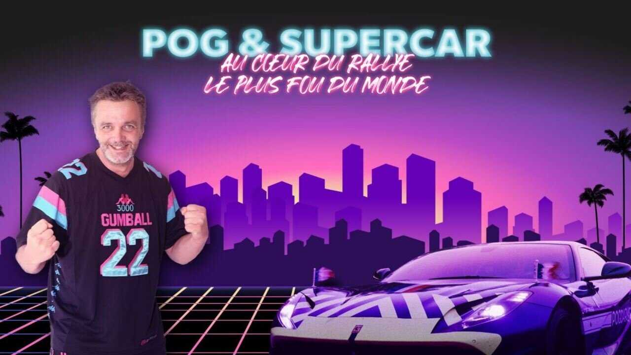 FR - Pog et Supercar, au cœur du rallye le plus fou du monde 0