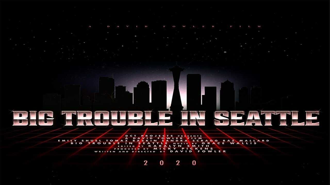 Big Trouble in Seattle (2021) 0