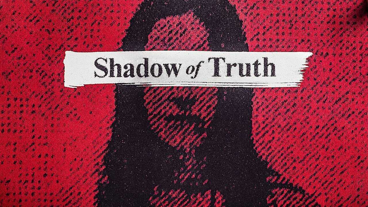 FR - Shadows of Truth (VOSTFR) 0
