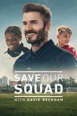 EN - Save Our Squad with David Beckham (2022) 8