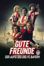 DE - Gute Freunde: Der Aufstieg des FC Bayern (2023) 8