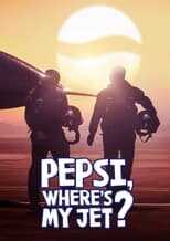 [SE] Pepsi, Where's My Jet? 8