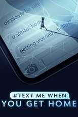 EN - #TextMeWhenYouGetHome (2022) 8