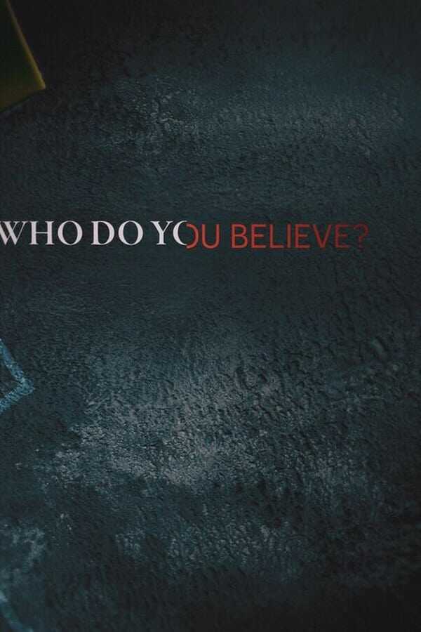 EN - Who Do You Believe? (2022) 8