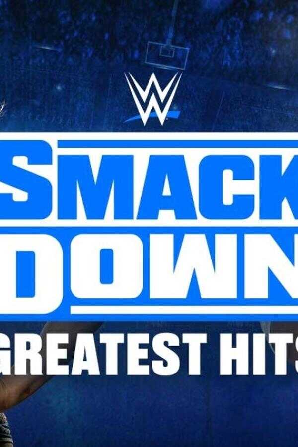 WWE: SmackDown's Greatest Hits (2019) 0